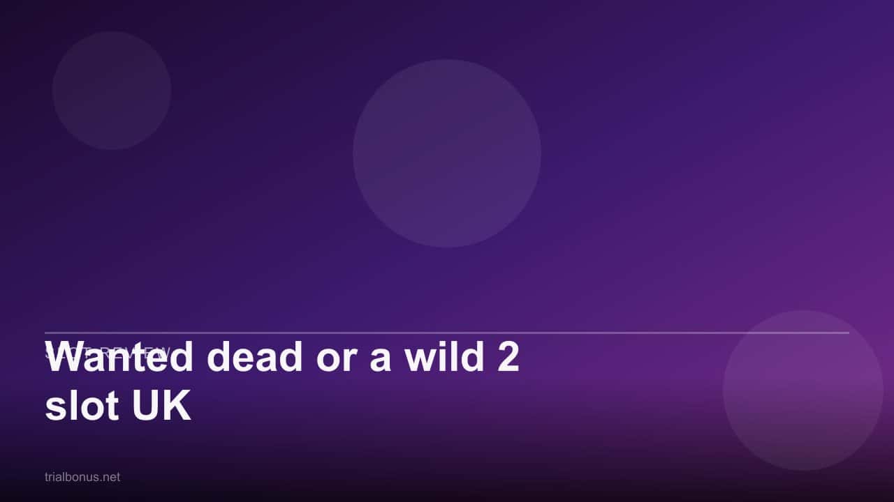 Wanted dead or a wild 2 slot UK