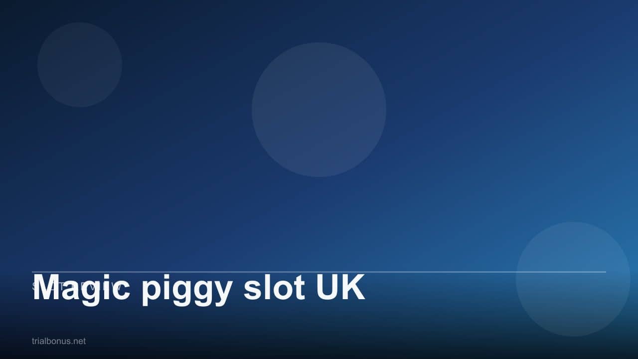 Magic piggy slot UK