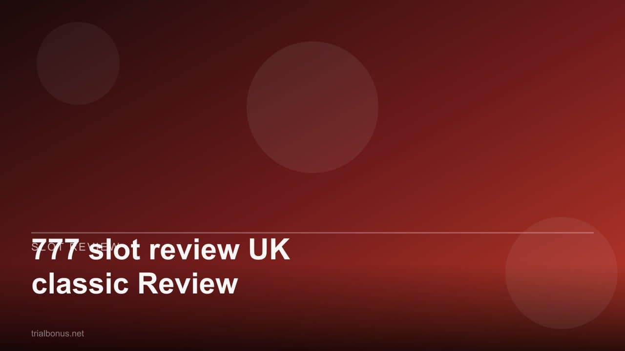 777 slot review UK classic Review review