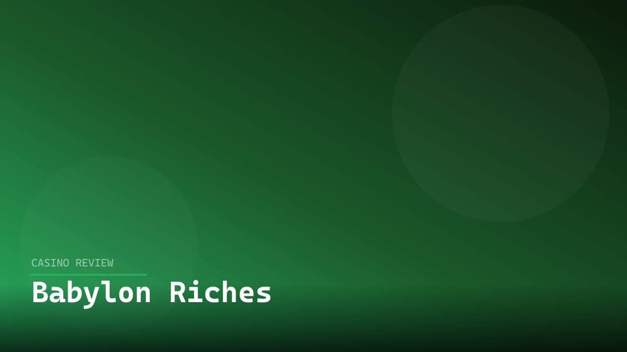 Babylon Riches review