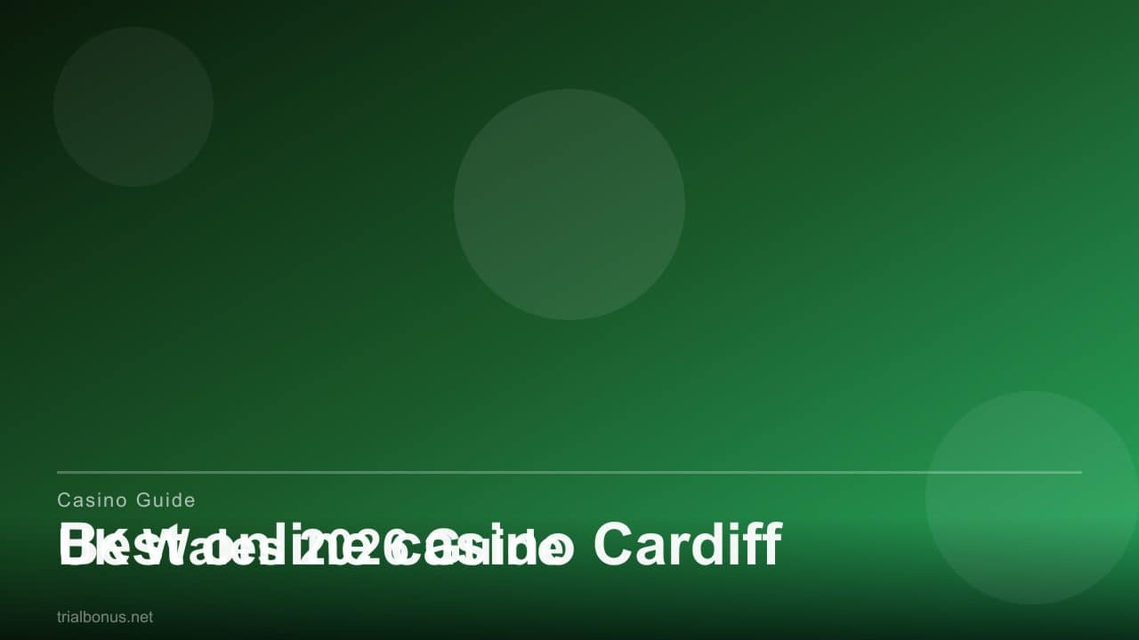 Best online casino Cardiff UK Wales review