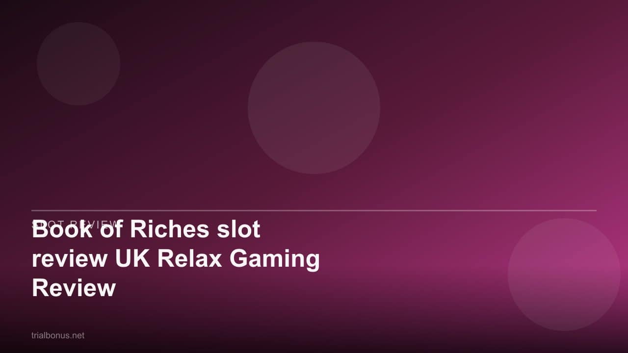 Book of Riches slot review UK Relax Gaming Review review