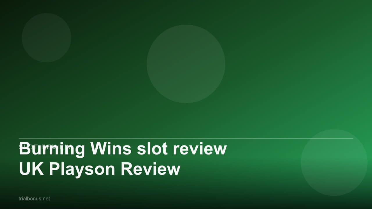 Burning Wins slot review UK Playson Review review