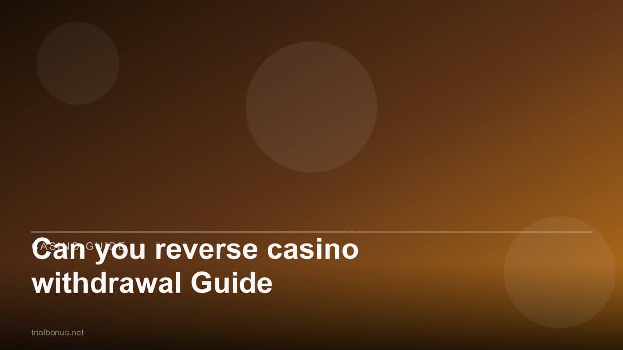 Can you reverse casino withdrawal Guide review
