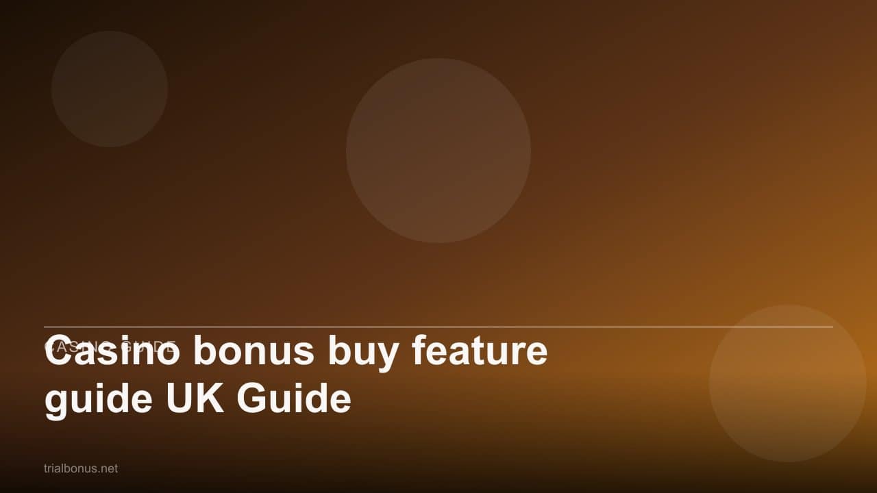 Casino bonus buy feature guide UK Guide review