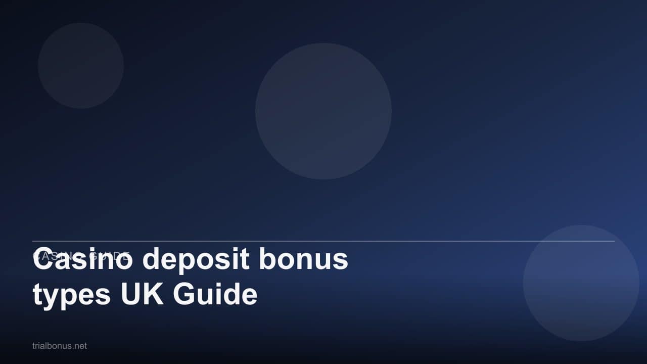 Casino deposit bonus types UK Guide review