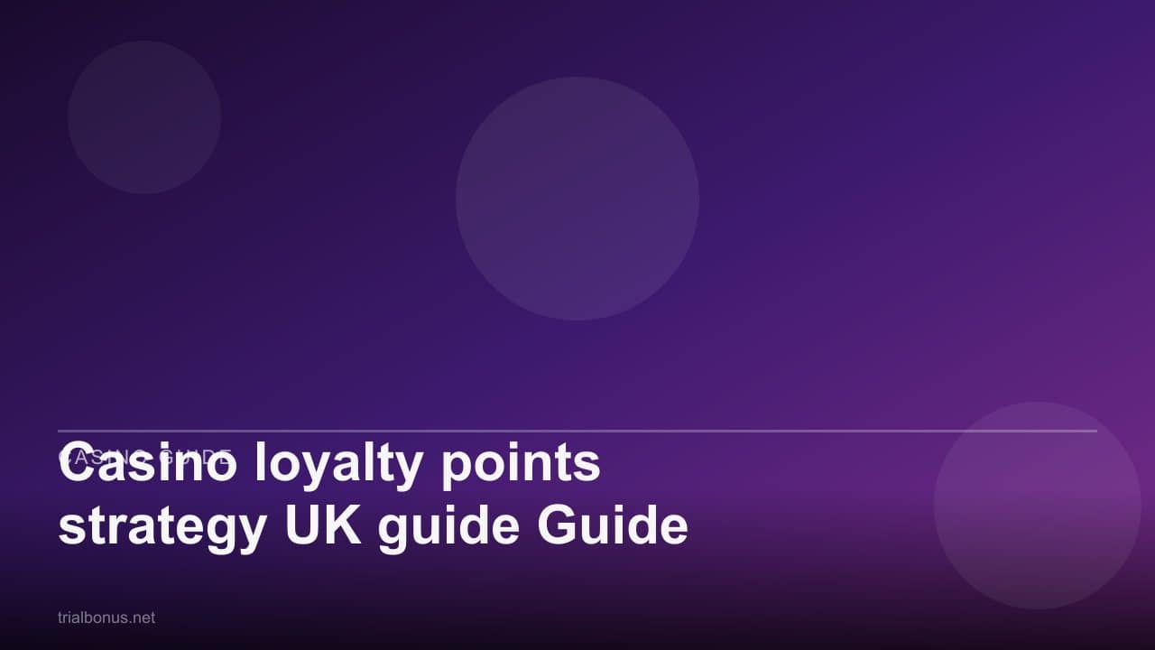 Casino loyalty points strategy UK guide Guide review