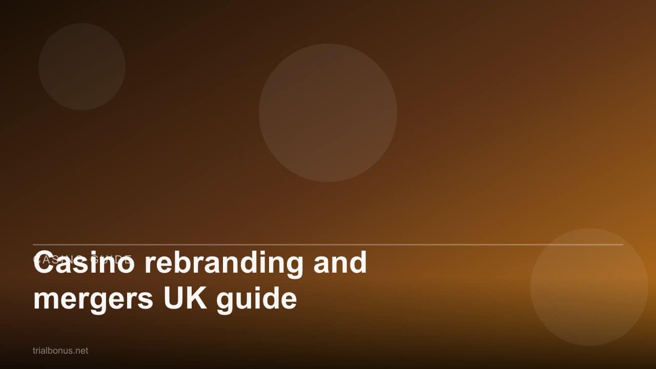 Casino rebranding and mergers UK guide review