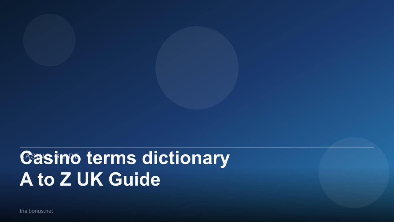 Casino terms dictionary A to Z UK Guide review