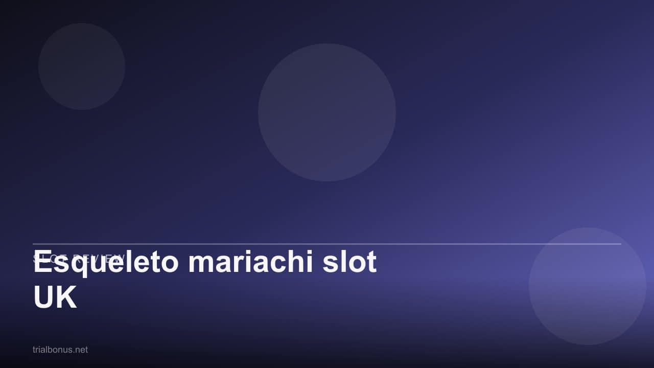 Esqueleto mariachi slot UK review