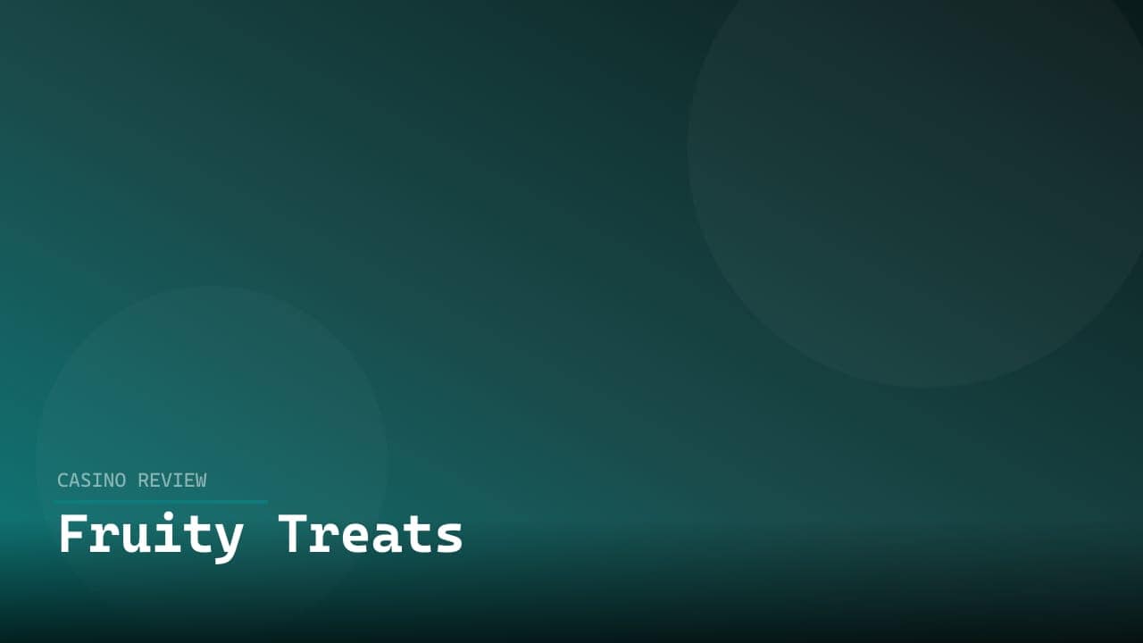 Fruity Treats review