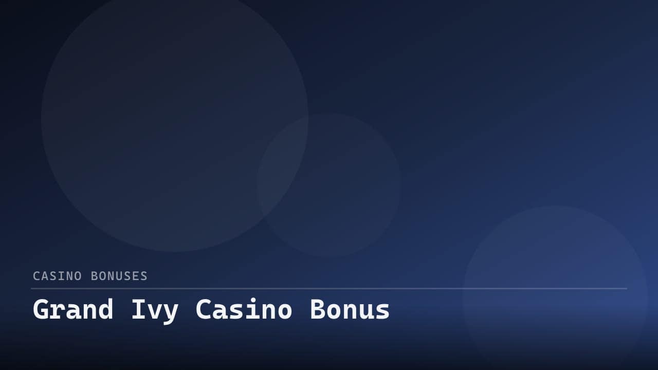 Grand Ivy Casino Bonus review