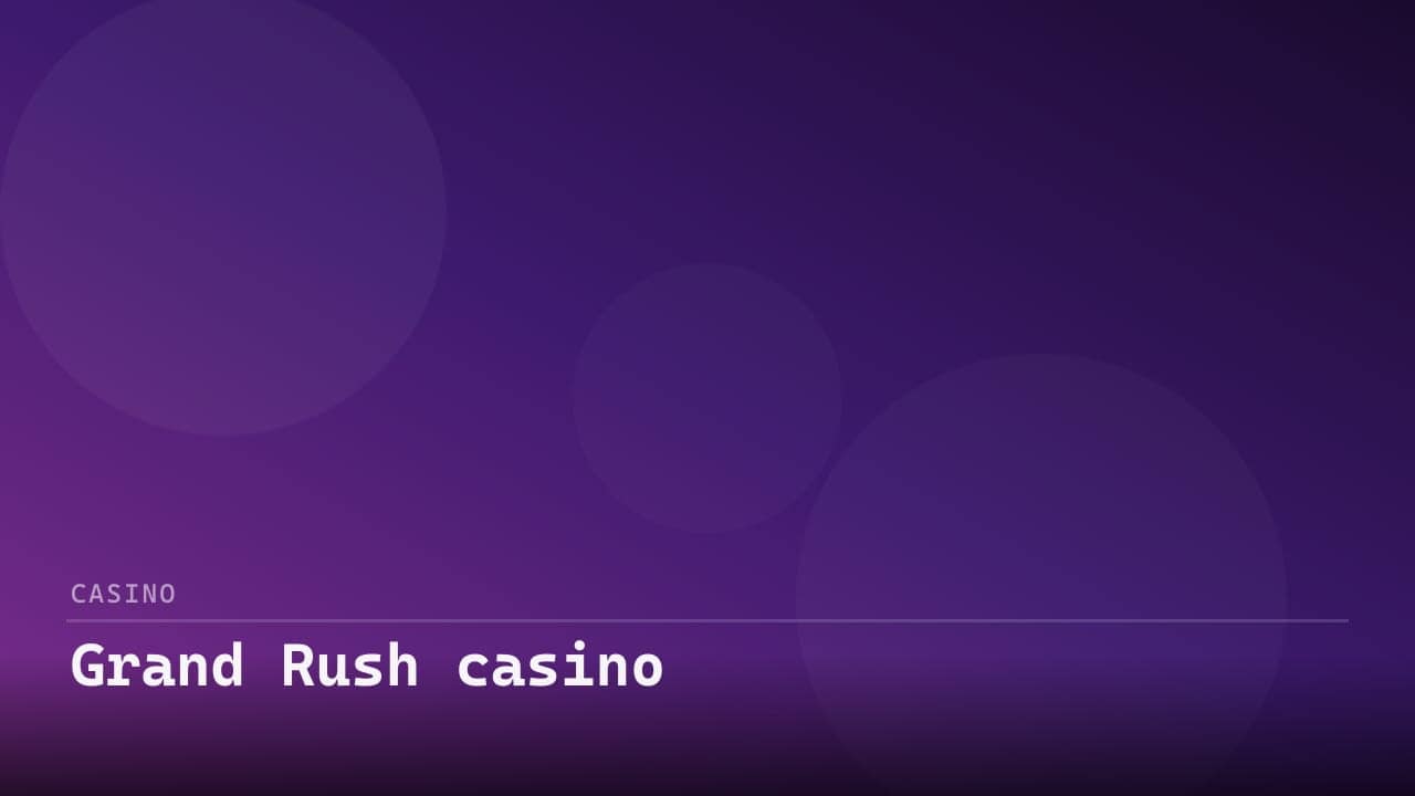 Grand Rush casino review