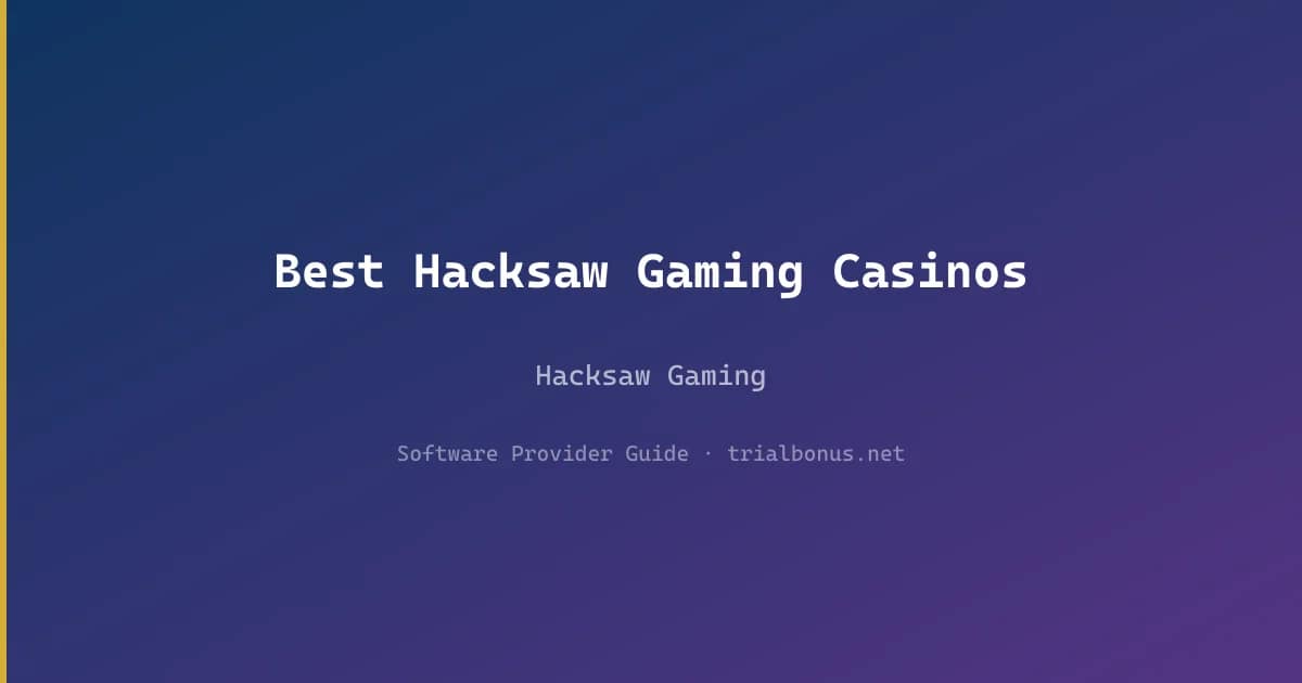 Best Hacksaw Gaming Casinos review