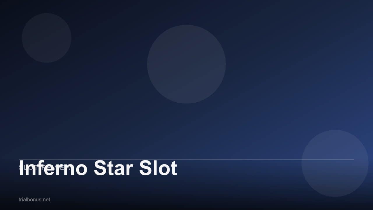 Inferno Star Slot review