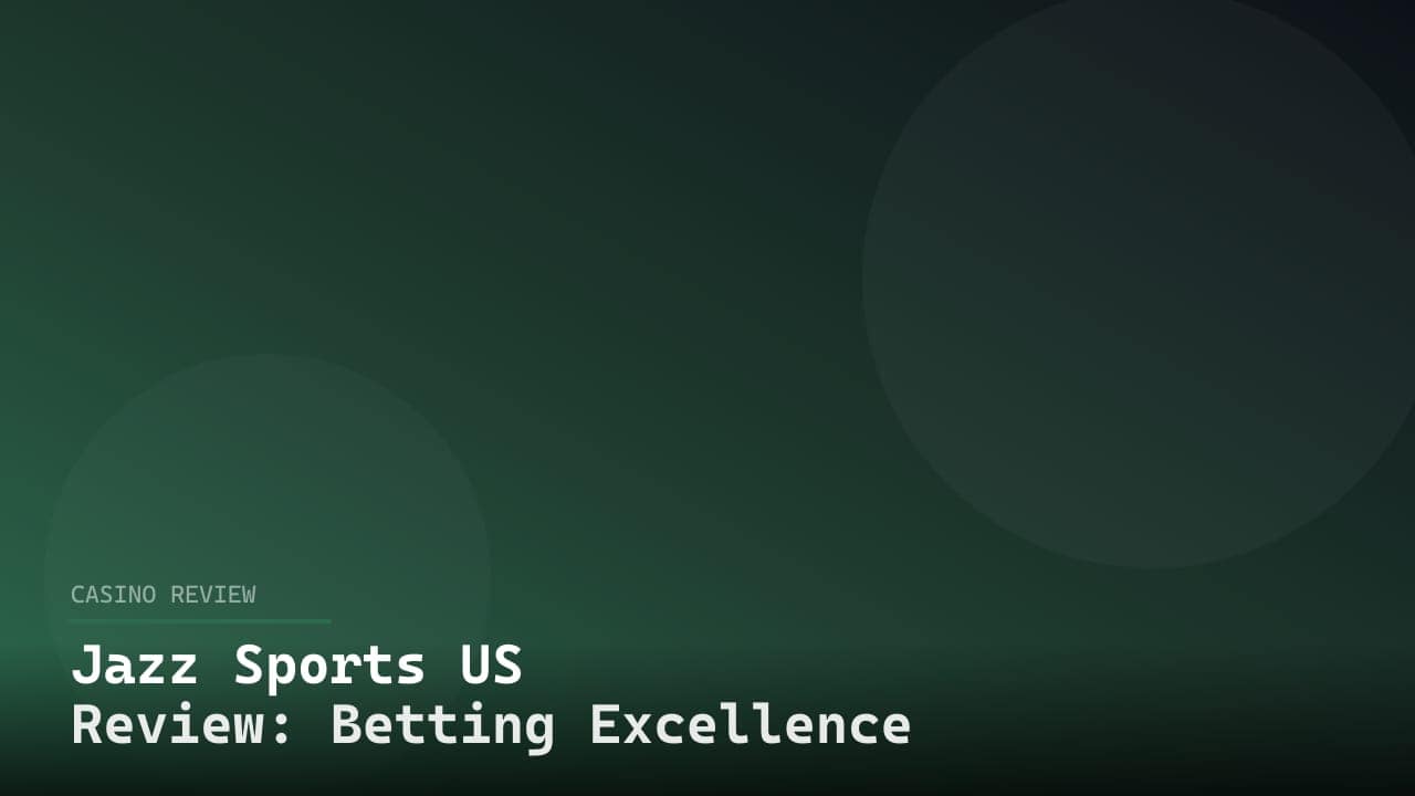 Jazz Sports US Review: Betting Excellence and Beyond review