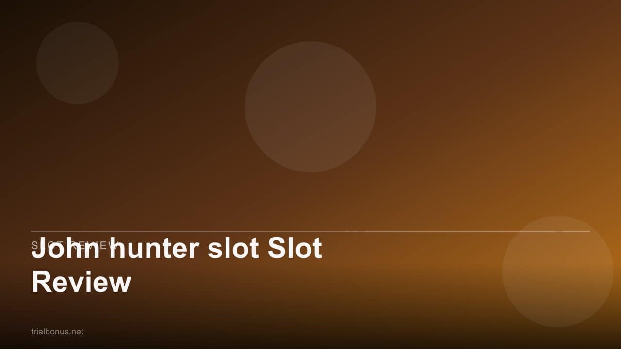 John hunter slot Slot Review review