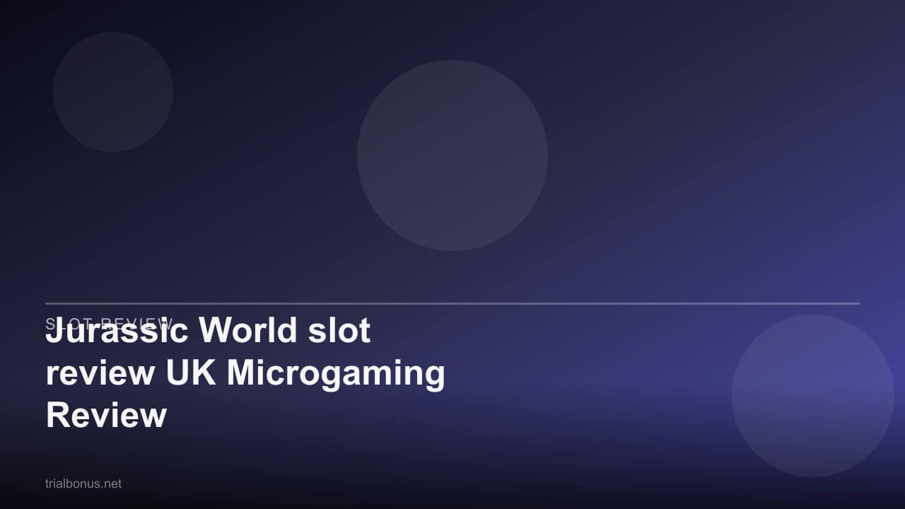 Jurassic World slot review UK Microgaming Review review