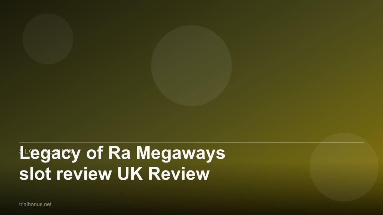 Legacy of Ra Megaways slot review UK Review review