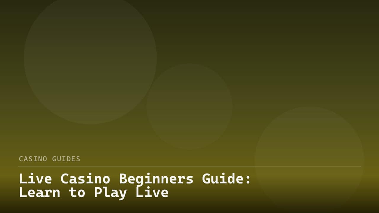 Live Casino Beginners Guide: Learn to Play Live Dealer Games review