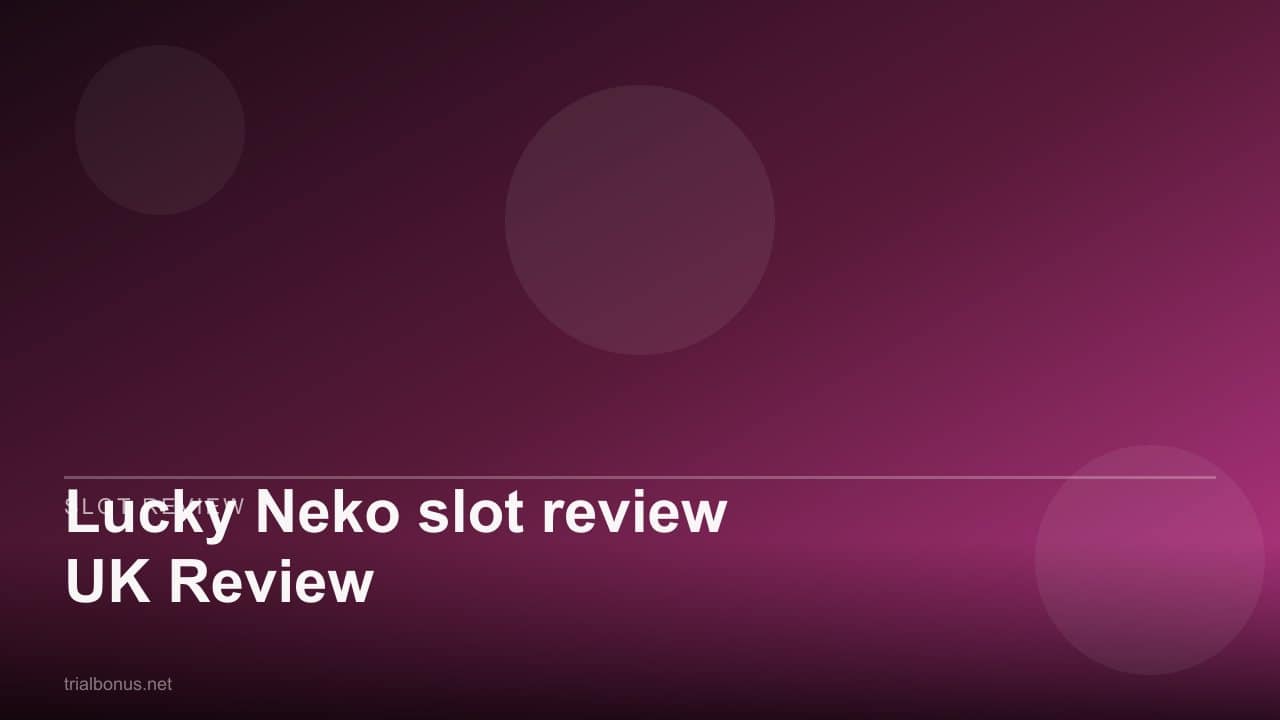 Lucky Neko slot review UK Review review