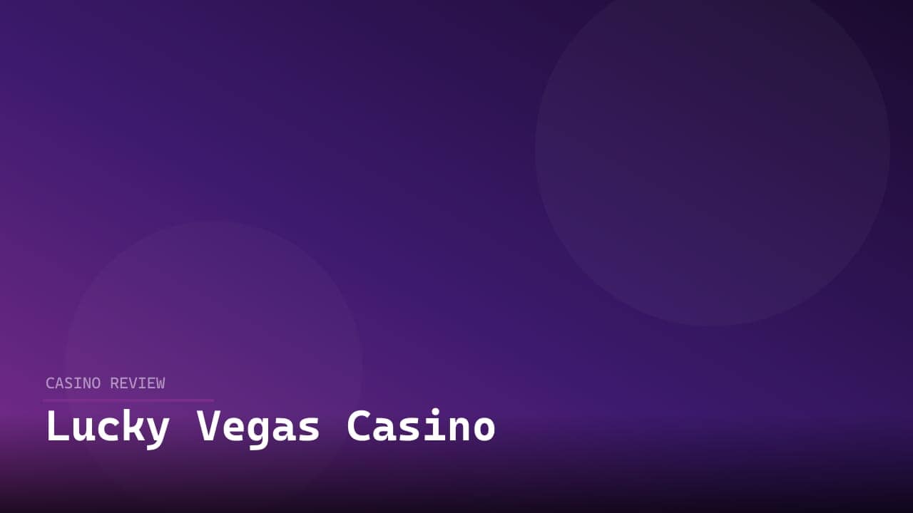 Lucky Vegas Casino review