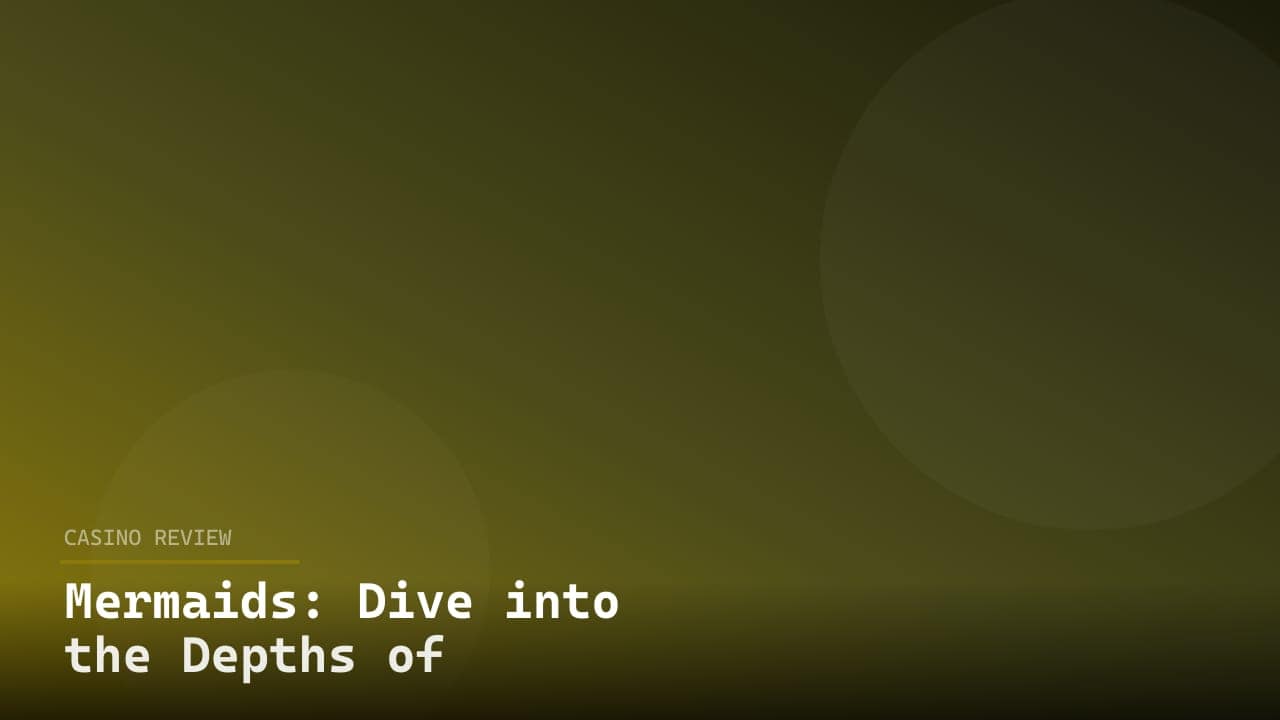 Mermaids: Dive into the Depths of Enchantment review