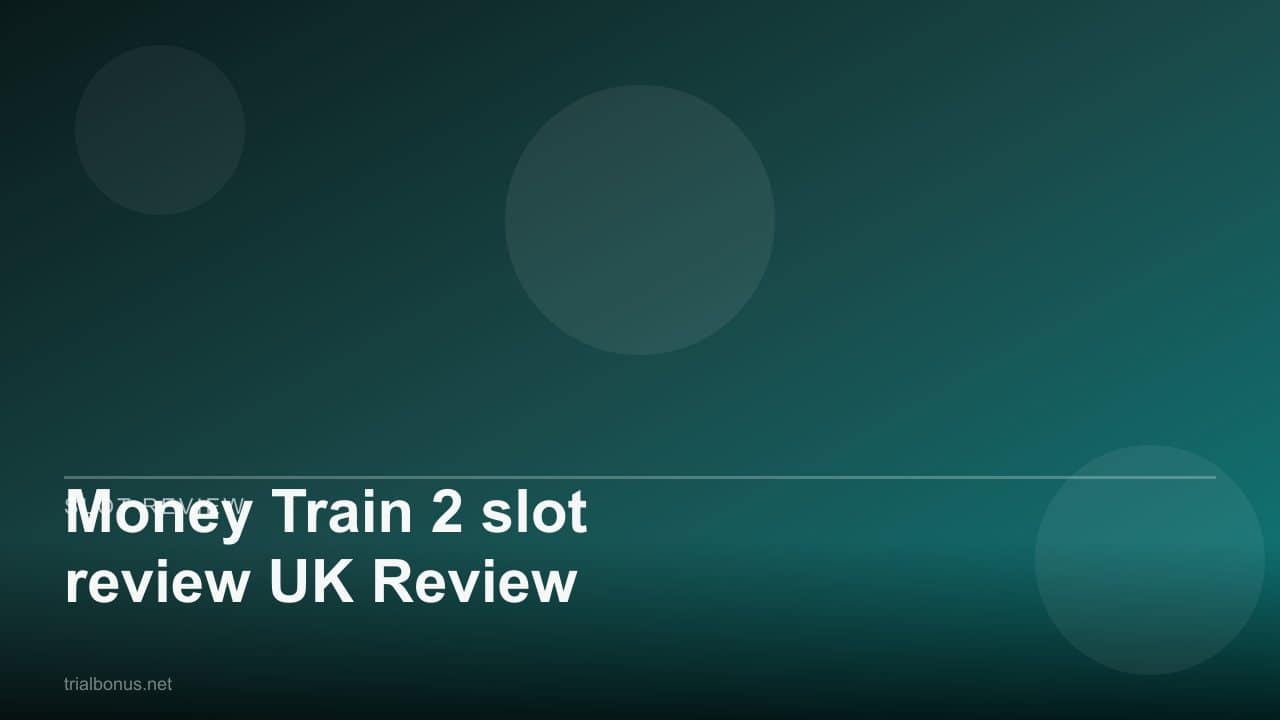 Money Train 2 slot review UK Review review