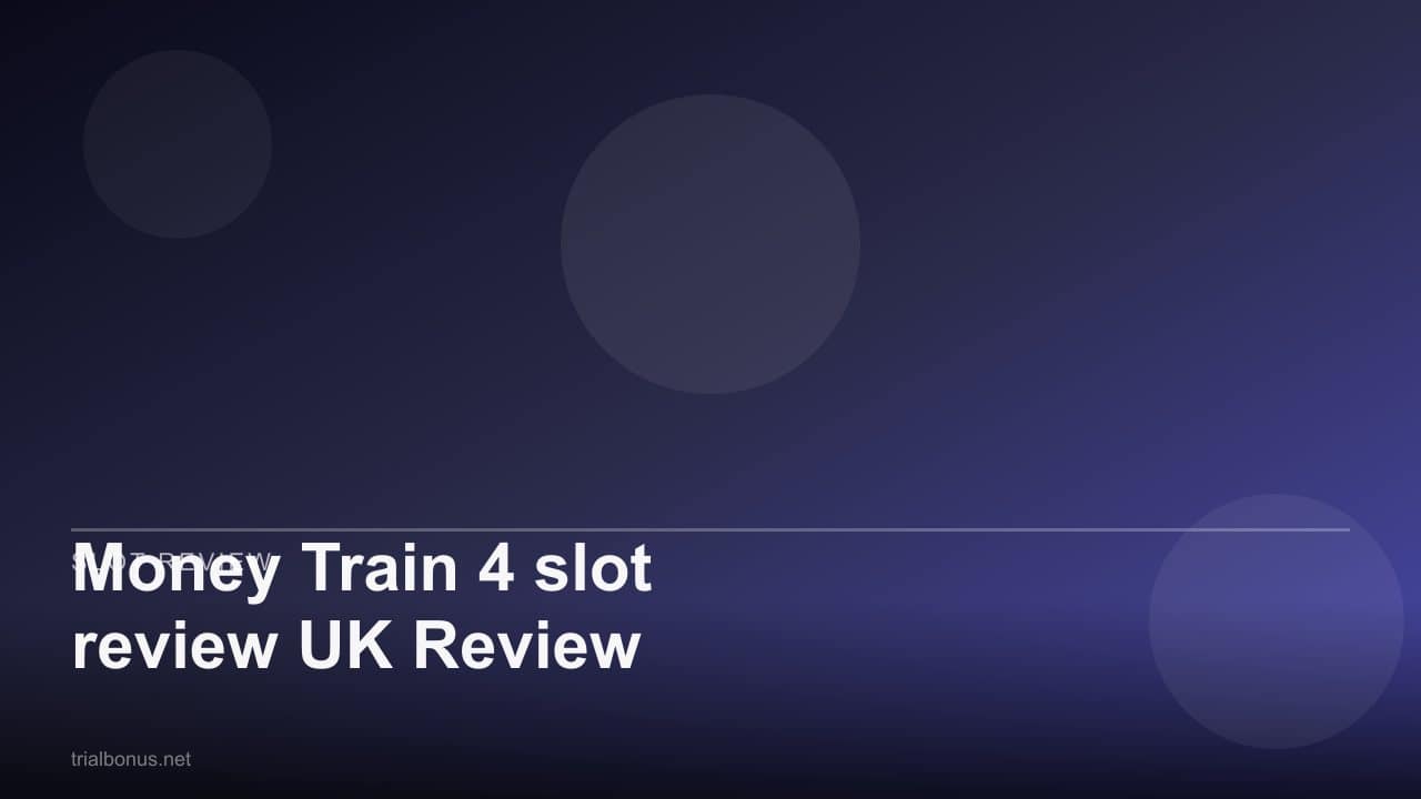 Money Train 4 slot review UK Review review