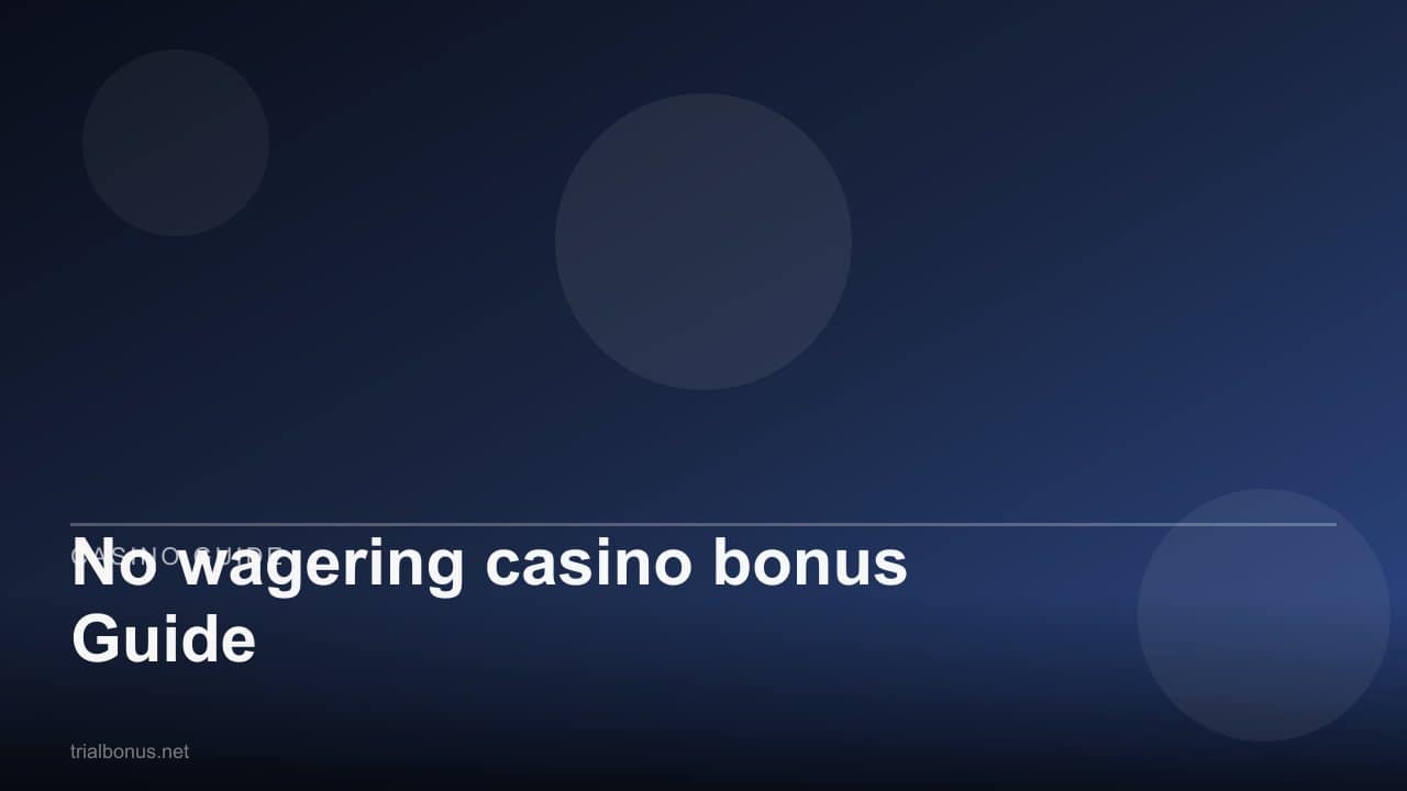 No wagering casino bonus Guide review