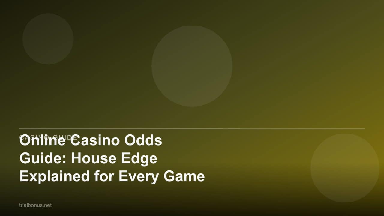 Online Casino Odds Guide: House Edge Explained for Every Game review