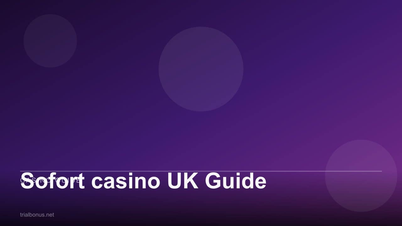 Sofort casino UK Guide review