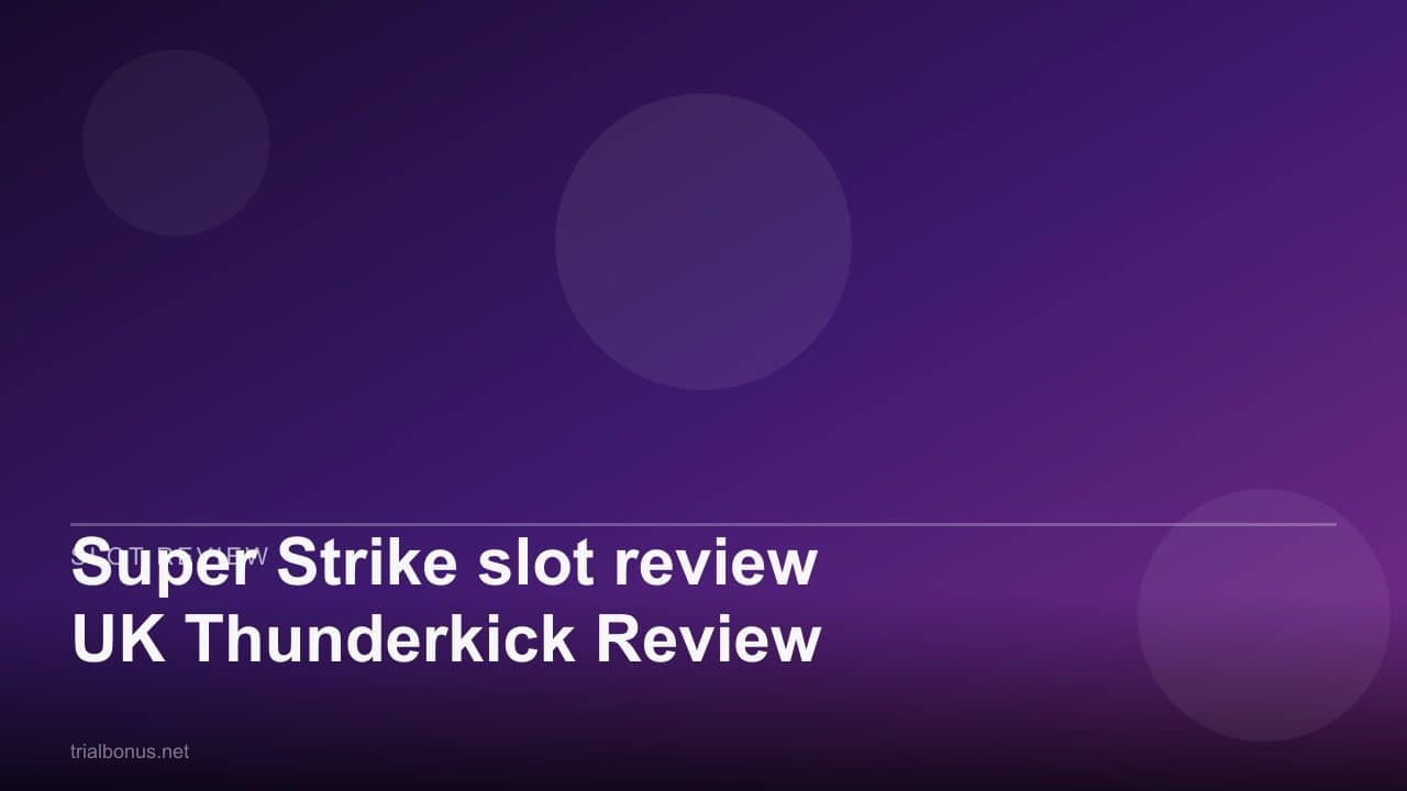 Super Strike slot review UK Thunderkick Review review