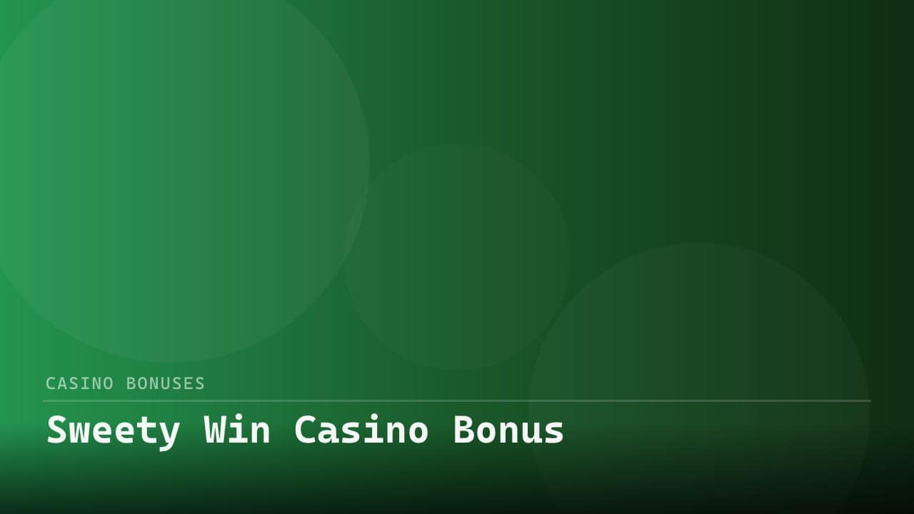 Sweety Win Casino Bonus review