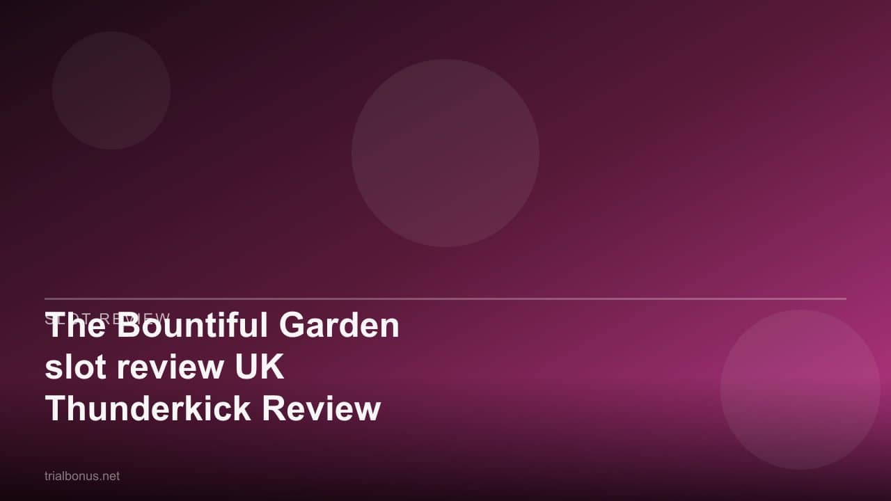 The Bountiful Garden slot review UK Thunderkick Review review