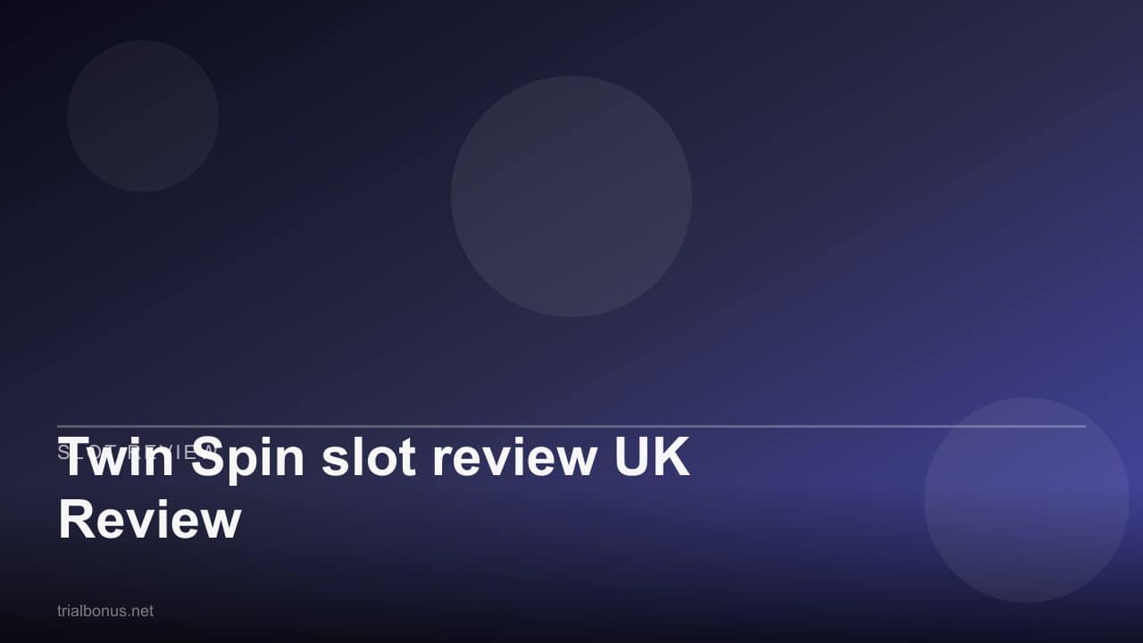 Twin Spin slot review UK Review review