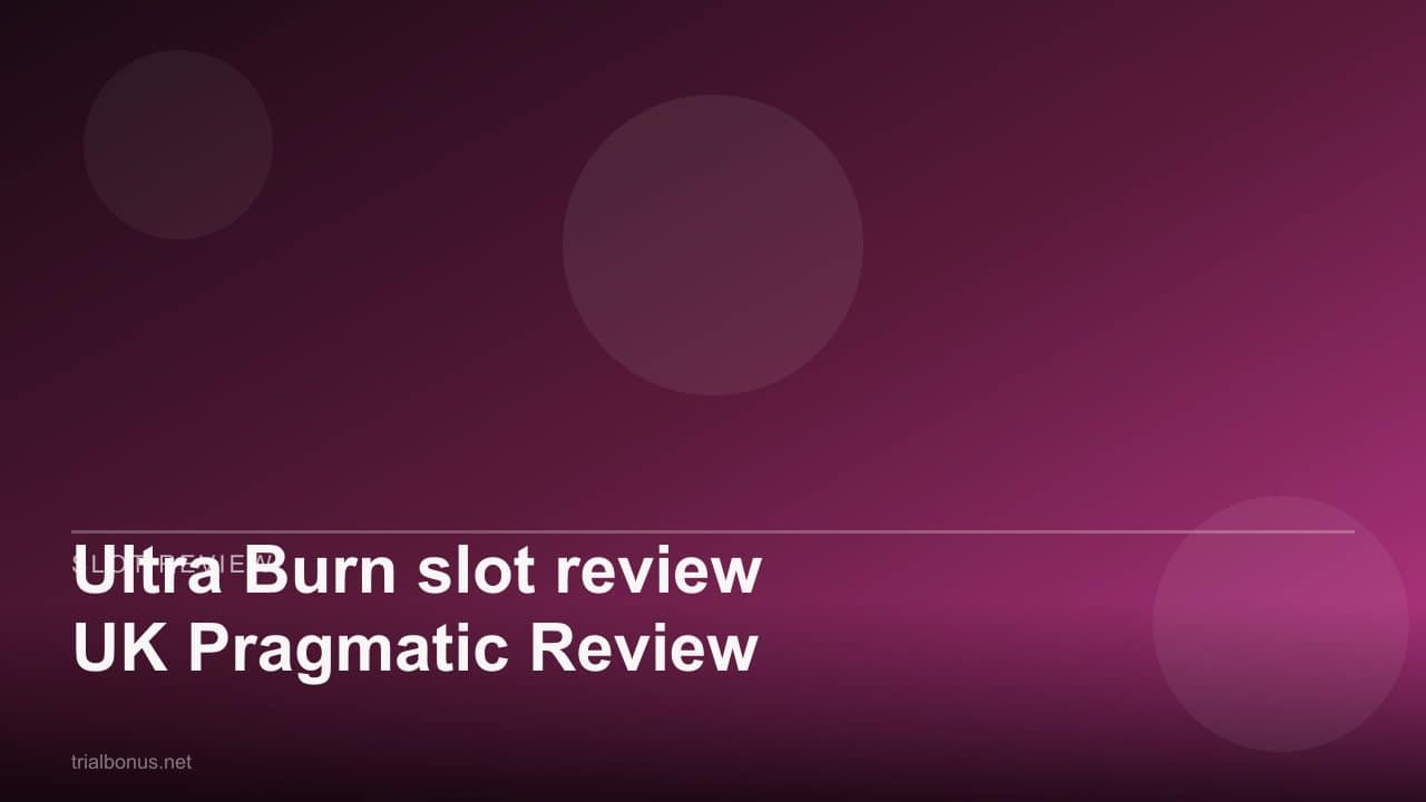 Ultra Burn slot review UK Pragmatic Review review
