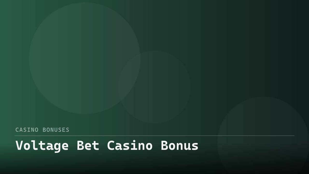 Voltage Bet Casino Bonus review