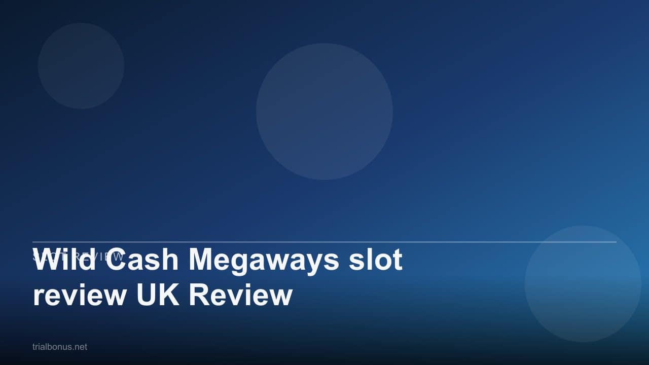 Wild Cash Megaways slot review UK Review review