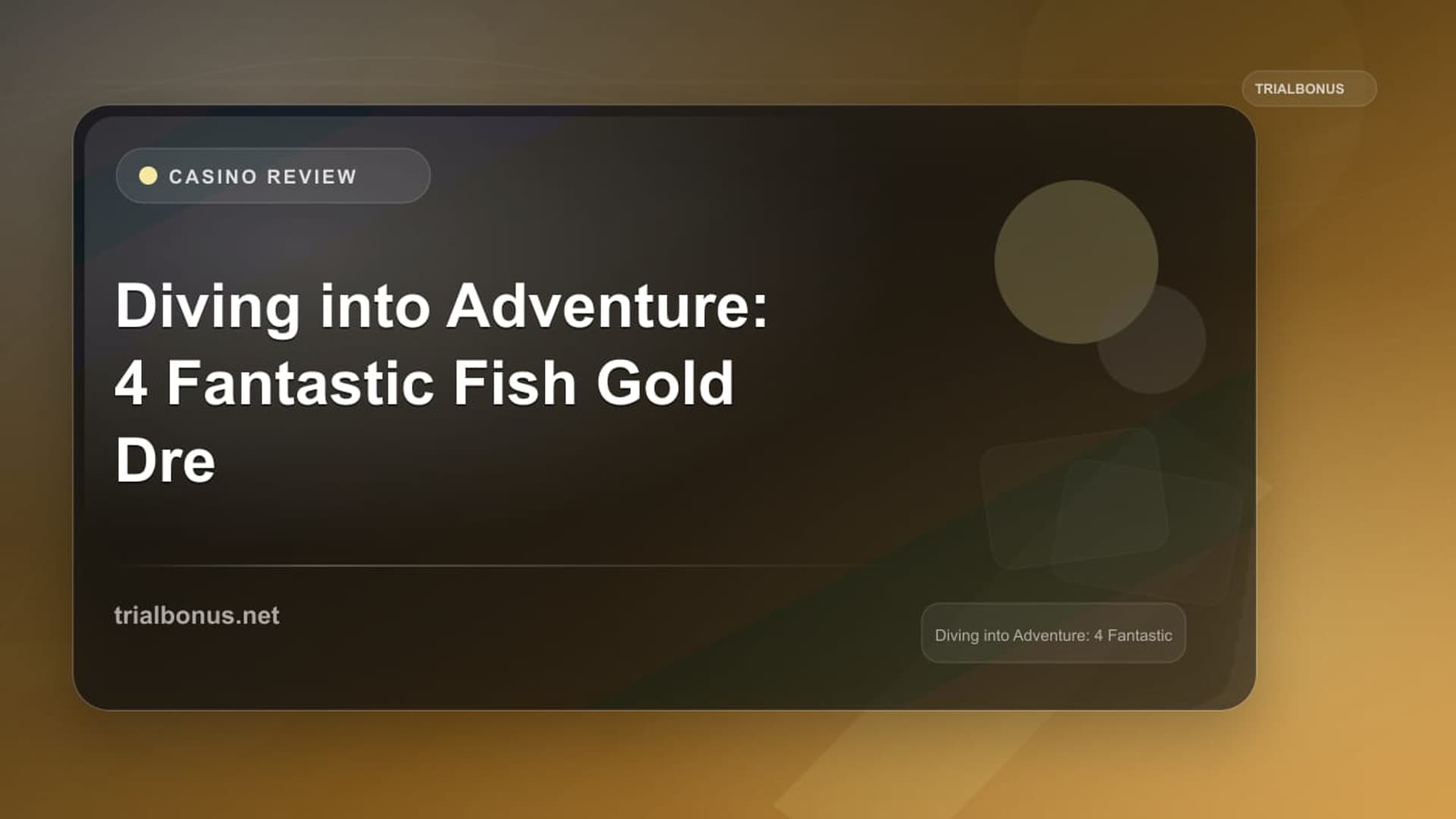 Diving into Adventure: 4 Fantastic Fish Gold Dream Drop