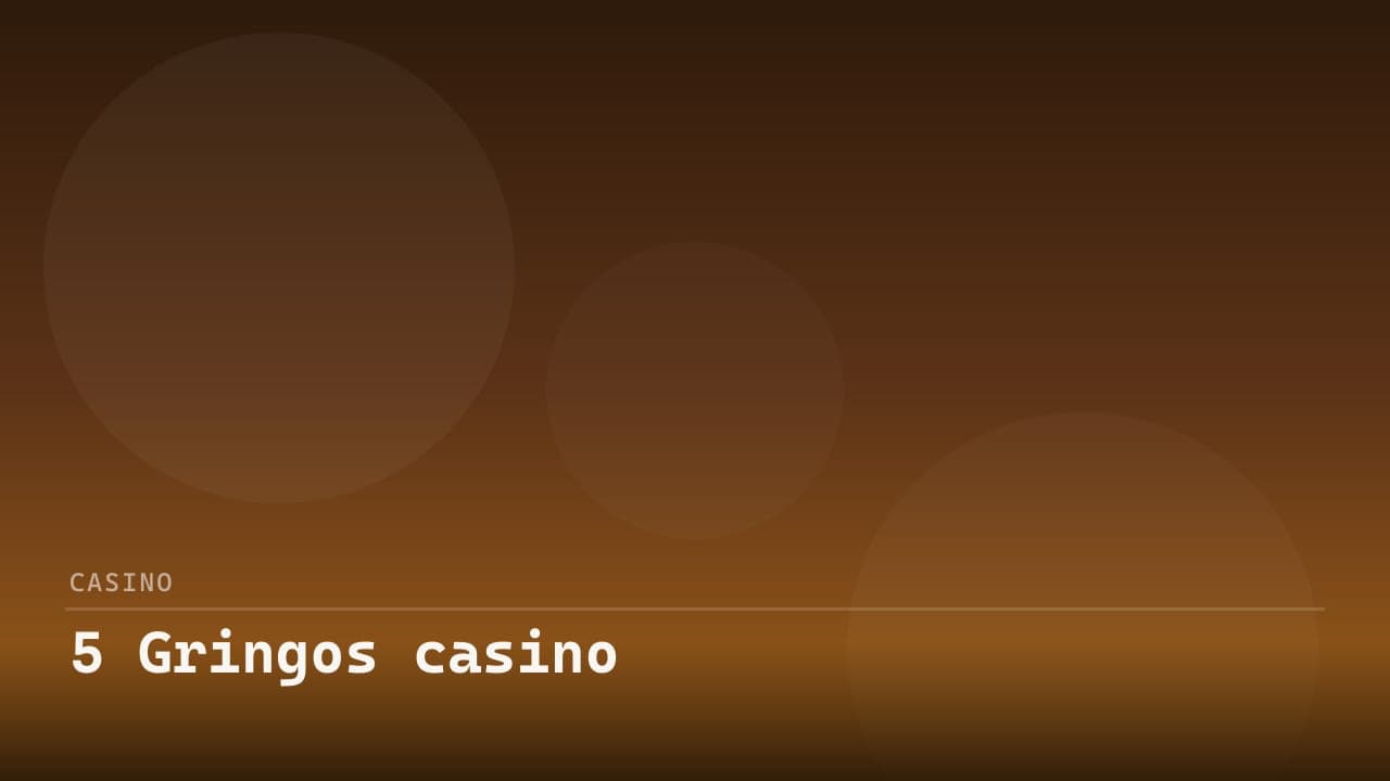 5 Gringos casino