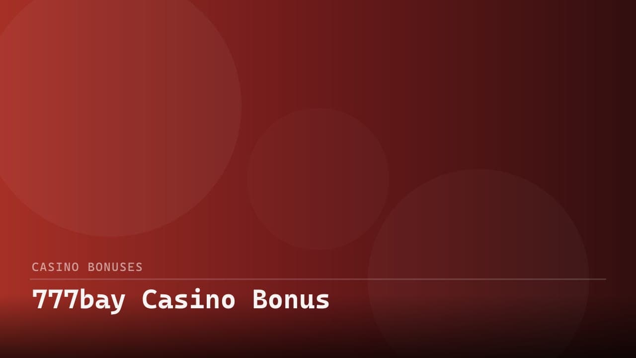 777bay Casino Bonus