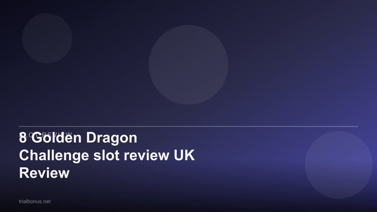 8 Golden Dragon Challenge slot review UK Review