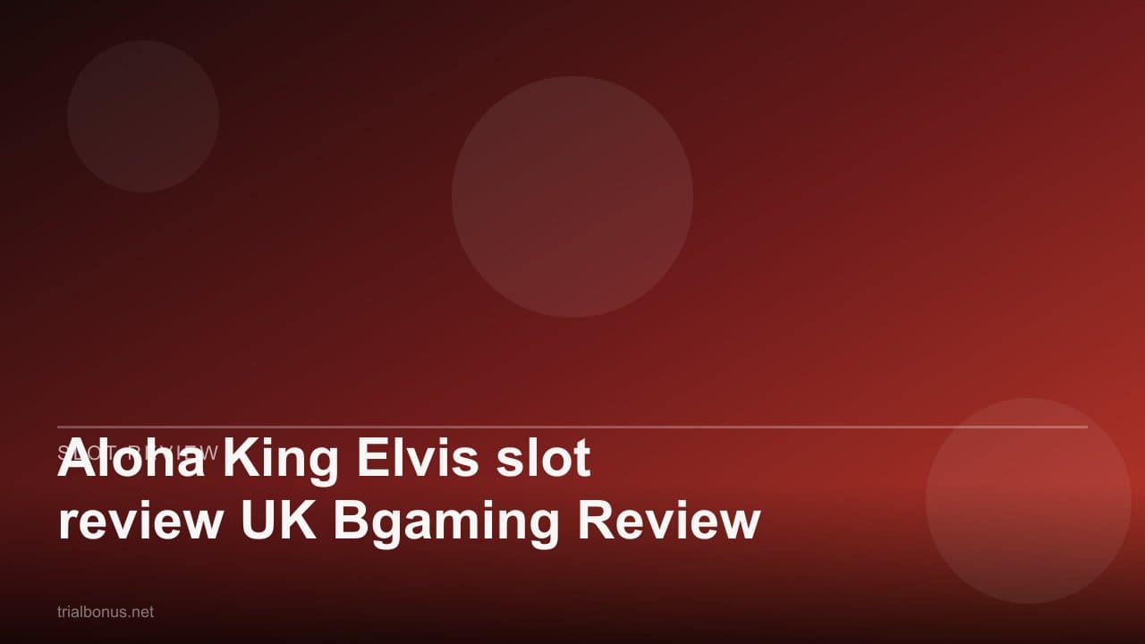 Aloha King Elvis slot review UK Bgaming Review