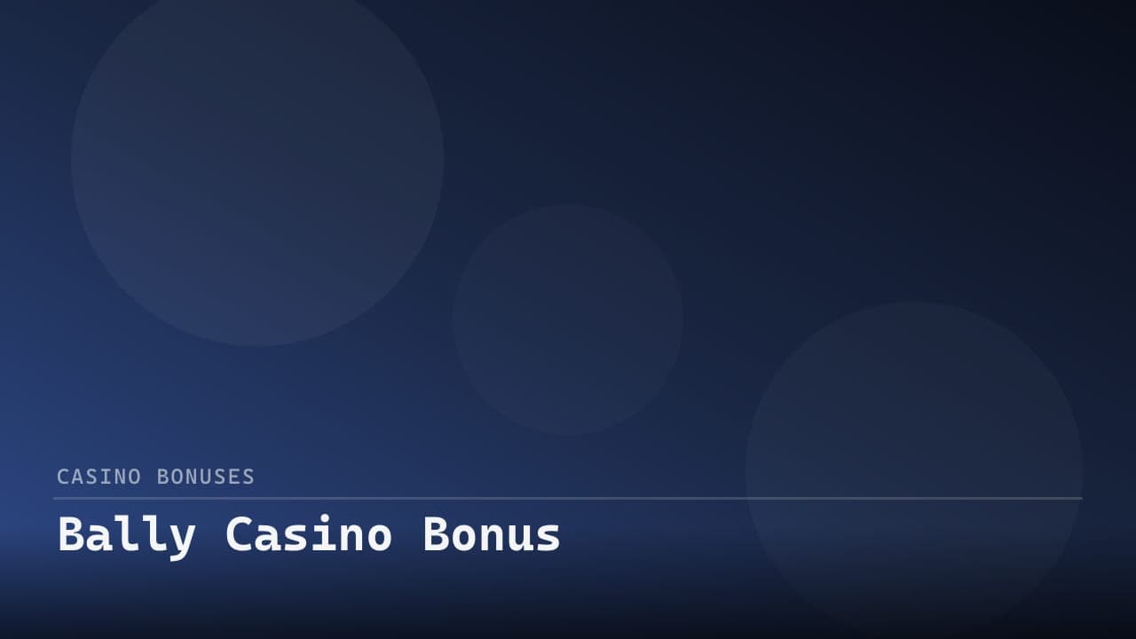 Bally Casino Bonus