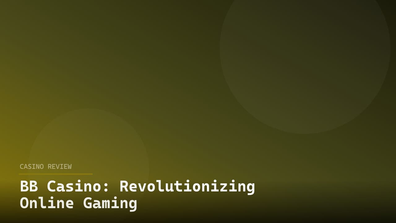 BB Casino: Revolutionizing Online Gaming