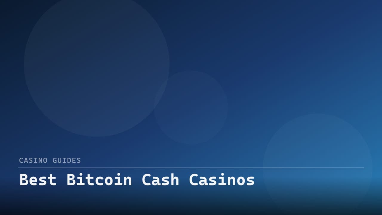 Best Bitcoin Cash Casinos