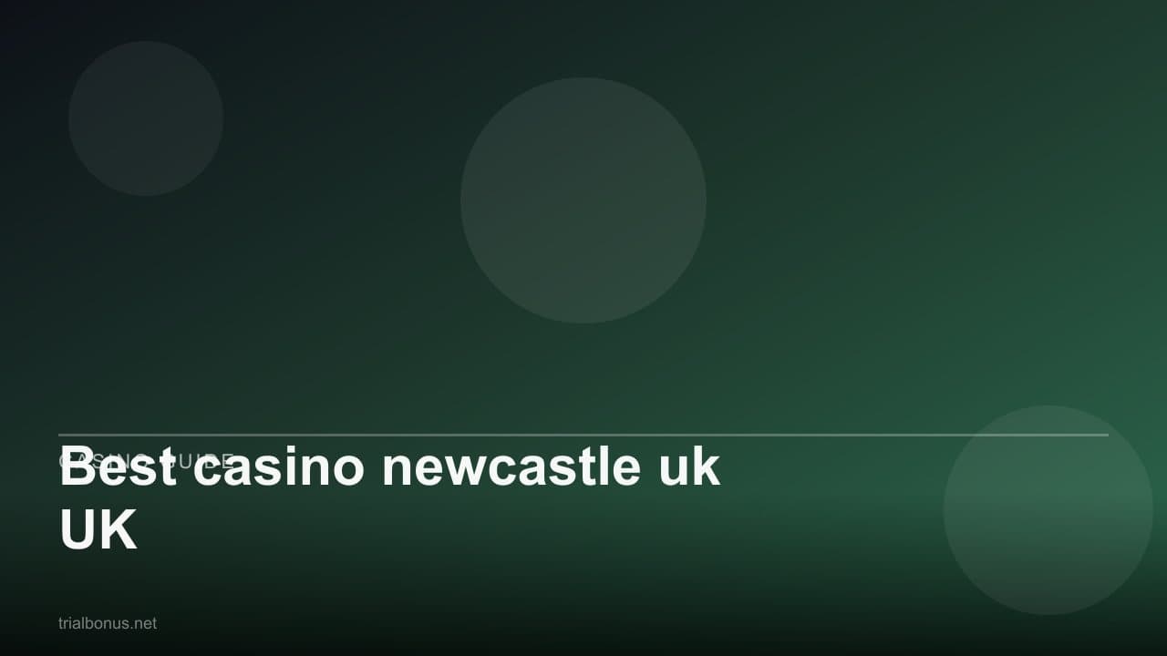 Best casino newcastle uk UK