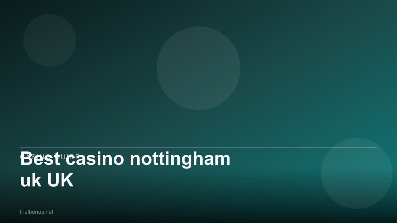 Best casino nottingham uk UK