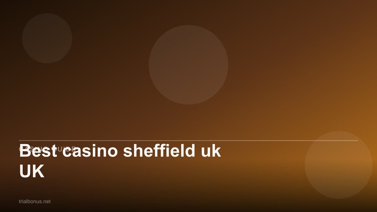 Best casino sheffield uk UK